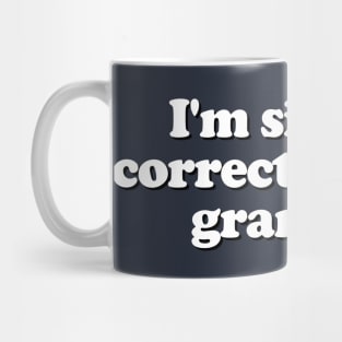 I'm Silently Correcting... Mug